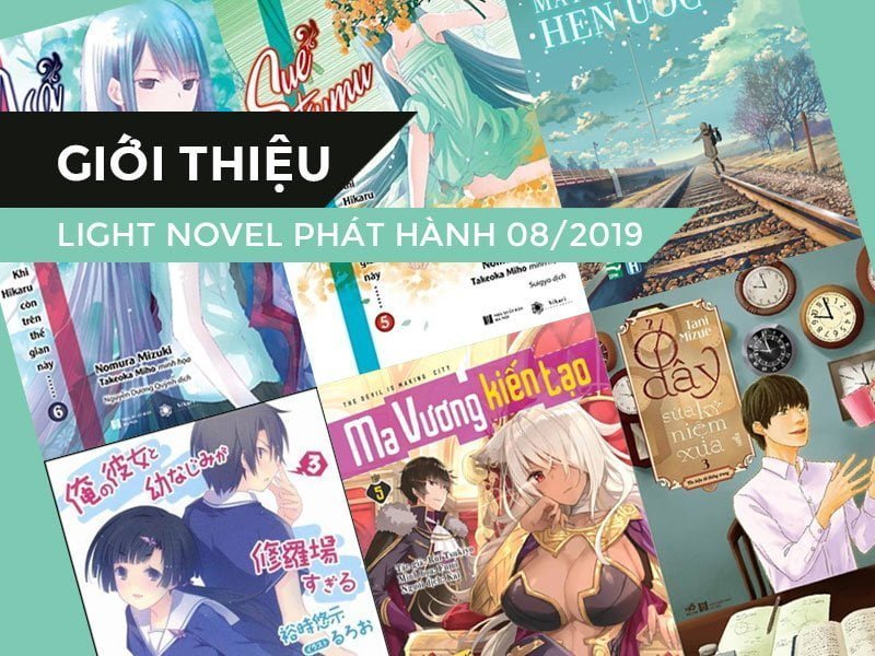 【GIỚI THIỆU】 Danh Sách Light Novel Mới Trong Tháng 08/2019 (Phần 2)