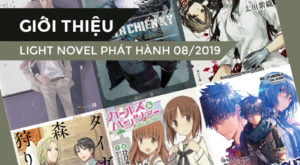 [Tin phát hành] Danh Sách Light Novel Mới Trong Tháng 08/2019 (Phần 1)