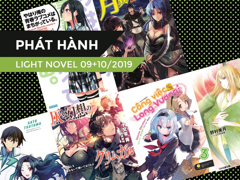 【PHÁT HÀNH】Danh Sách Light Novel Mới Trong Tháng 09 + 10/2019 (Phần 3)